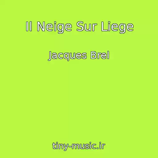 کاور آهنگ Il Neige Sur Liege از Jacques Brel