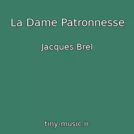 کاور آهنگ La Dame Patronnesse از Jacques Brel