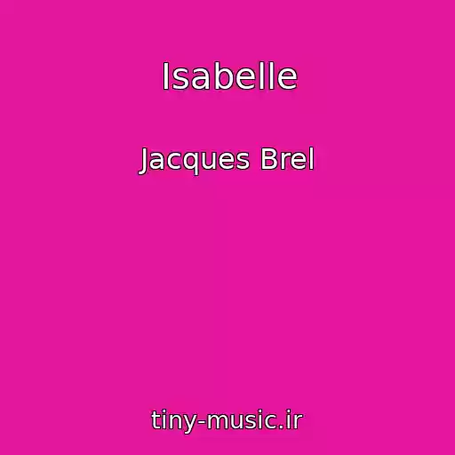کاور آهنگ Isabelle از Jacques Brel