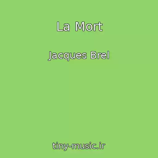 کاور آهنگ La Mort از Jacques Brel
