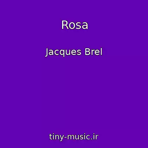 کاور آهنگ Rosa از Jacques Brel