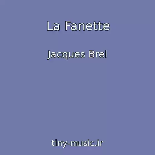 کاور آهنگ La Fanette از Jacques Brel