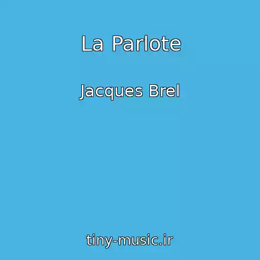 کاور آهنگ La Parlote از Jacques Brel