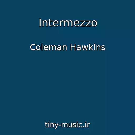 کاور آهنگ Intermezzo از Coleman Hawkins
