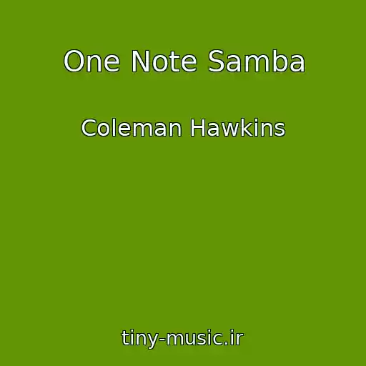 کاور آهنگ One Note Samba از Coleman Hawkins