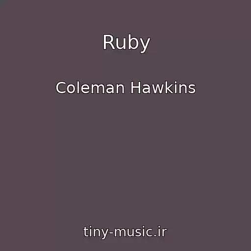 کاور آهنگ Ruby از Coleman Hawkins