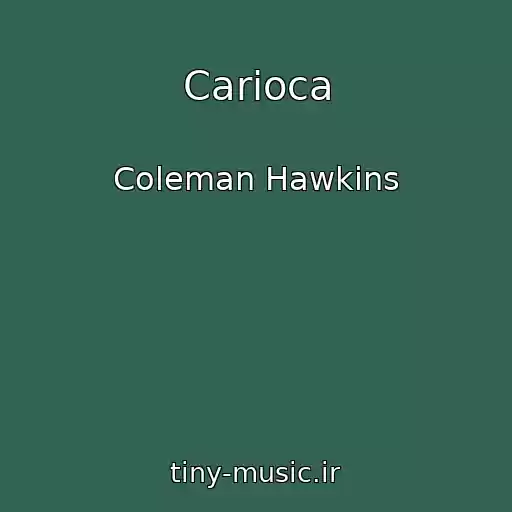 کاور آهنگ Carioca از Coleman Hawkins
