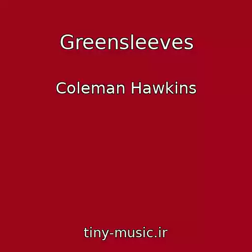 کاور آهنگ Greensleeves از Coleman Hawkins