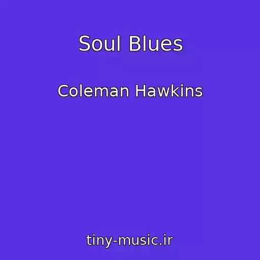 کاور آهنگ Soul Blues از Coleman Hawkins
