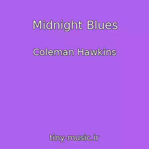 کاور آهنگ Midnight Blues از Coleman Hawkins