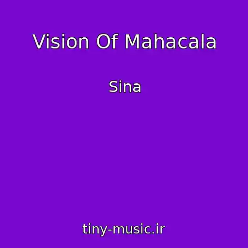 کاور آهنگ Vision Of Mahacala از Sina