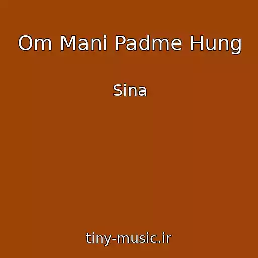 کاور آهنگ Om Mani Padme Hung از Sina