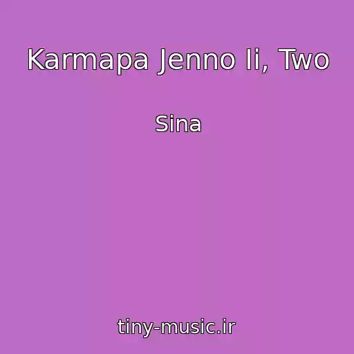 کاور آهنگ Karmapa Jenno Ii, Two از Sina