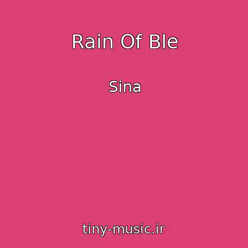 کاور آهنگ Rain Of Ble از Sina