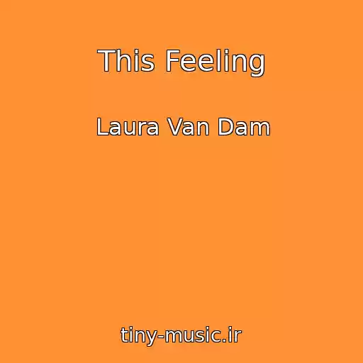 کاور آهنگ This Feeling از Laura Van Dam