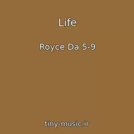 کاور آهنگ Life از Royce Da 5-9