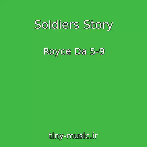 کاور آهنگ Soldiers Story از Royce Da 5-9