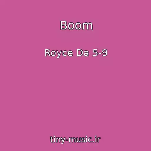 کاور آهنگ Boom از Royce Da 5-9
