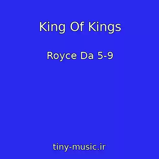 کاور آهنگ King Of Kings از Royce Da 5-9