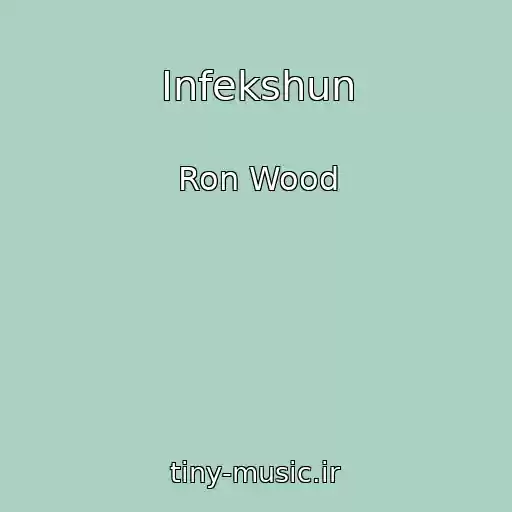 کاور آهنگ Infekshun از Ron Wood
