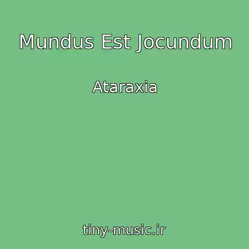 کاور آهنگ Mundus Est Jocundum از Ataraxia
