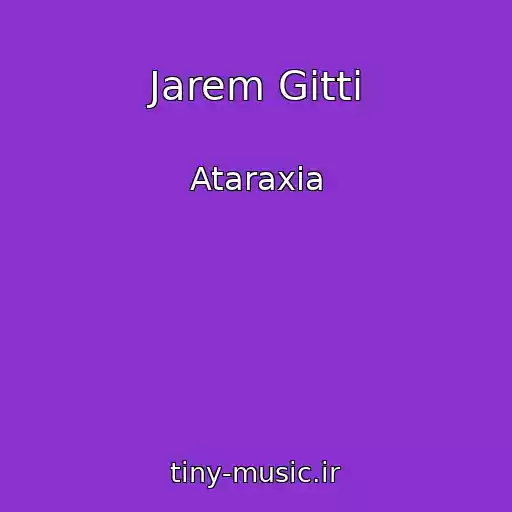 کاور آهنگ Jarem Gitti از Ataraxia