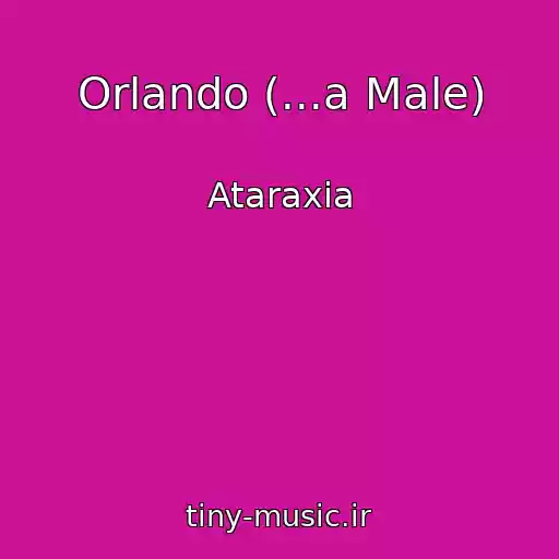 کاور آهنگ Orlando (...a Male) از Ataraxia