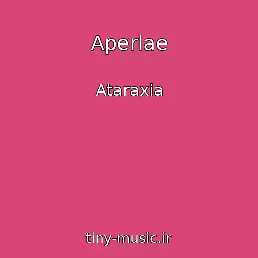 کاور آهنگ Aperlae از Ataraxia