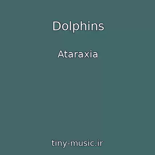 کاور آهنگ Dolphins از Ataraxia