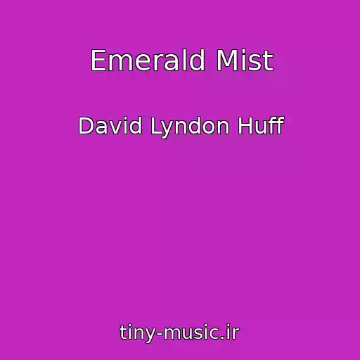 کاور آهنگ Emerald Mist از David Lyndon Huff