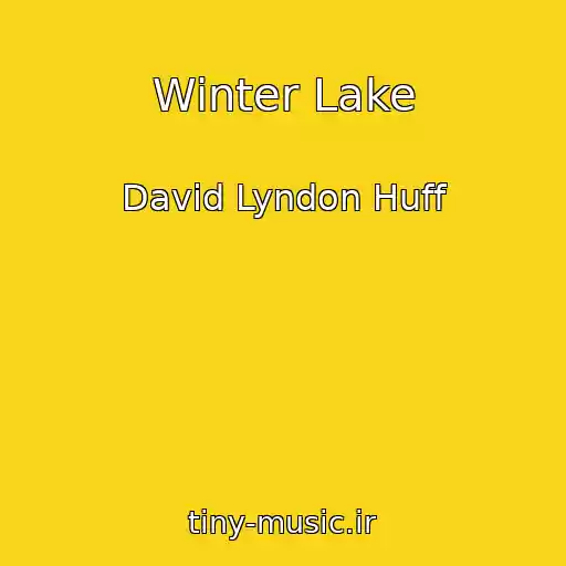 کاور آهنگ Winter Lake از David Lyndon Huff