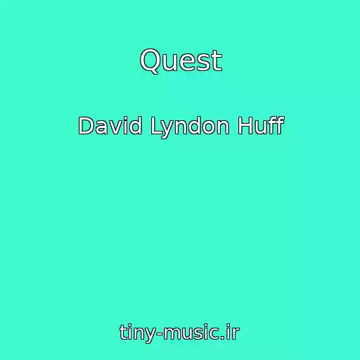 کاور آهنگ Quest از David Lyndon Huff