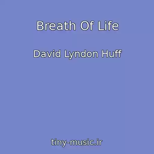 کاور آهنگ Breath Of Life از David Lyndon Huff