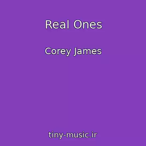 کاور آهنگ Real Ones از Corey James