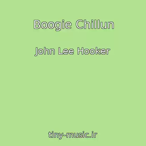 کاور آهنگ Boogie Chillun از John Lee Hooker