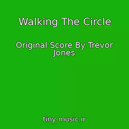 کاور آهنگ Walking The Circle از Original Score By Trevor Jones