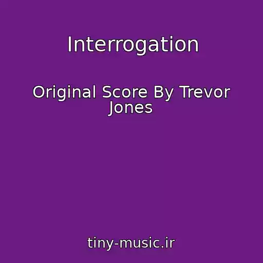 کاور آهنگ Interrogation از Original Score By Trevor Jones