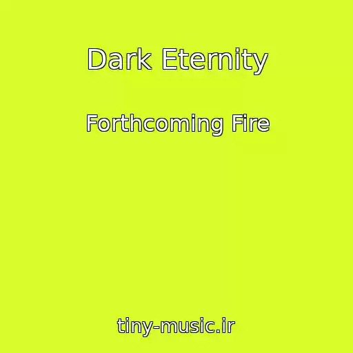 کاور آهنگ Dark Eternity از Forthcoming Fire