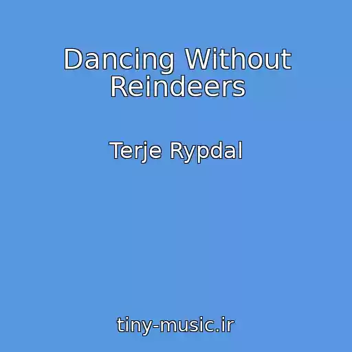 کاور آهنگ Dancing Without Reindeers از Terje Rypdal