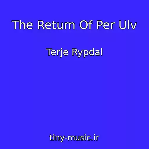 کاور آهنگ The Return Of Per Ulv از Terje Rypdal