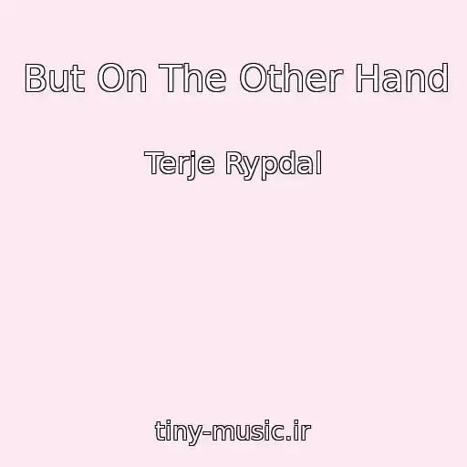 کاور آهنگ But On The Other Hand از Terje Rypdal