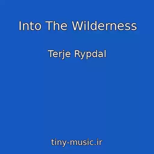 کاور آهنگ Into The Wilderness از Terje Rypdal