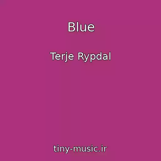 کاور آهنگ Blue از Terje Rypdal