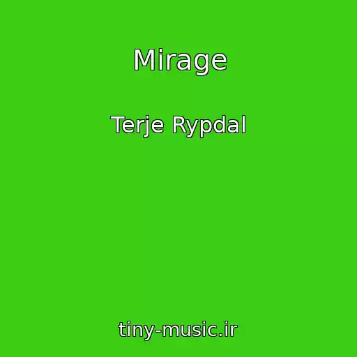کاور آهنگ Mirage از Terje Rypdal