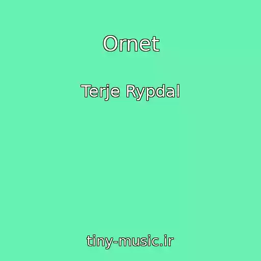 کاور آهنگ Ornet از Terje Rypdal