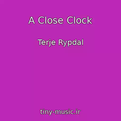 کاور آهنگ A Close Clock از Terje Rypdal