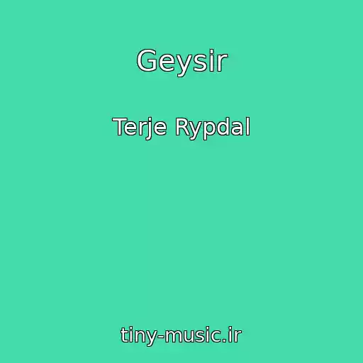 کاور آهنگ Geysir از Terje Rypdal