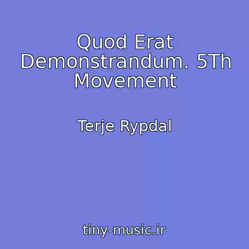 کاور آهنگ Quod Erat Demonstrandum. 5Th Movement از Terje Rypdal