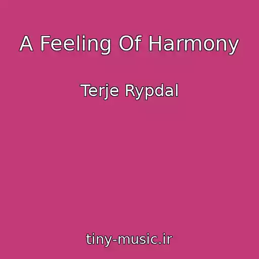 کاور آهنگ A Feeling Of Harmony از Terje Rypdal
