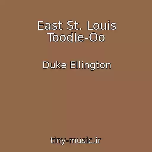 کاور آهنگ East St. Louis Toodle-Oo از Duke Ellington
